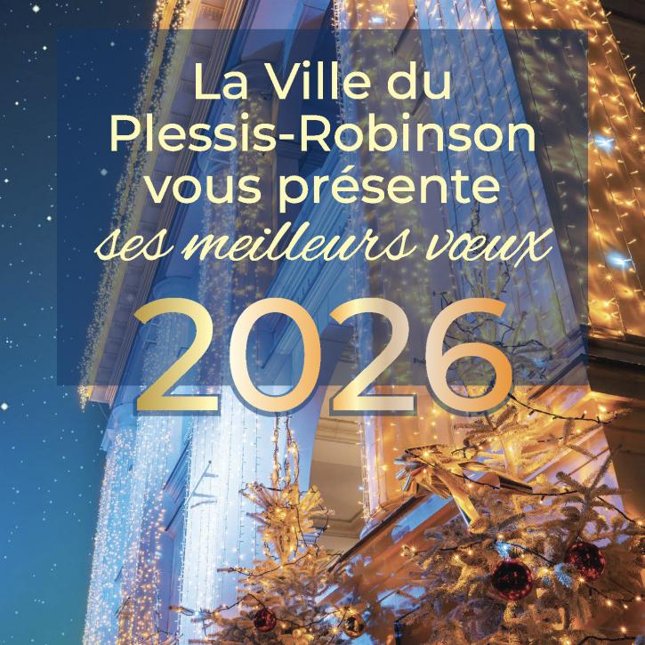 Le Plessis-Robinson vous présente ses meilleurs voeux pour l'année 2026